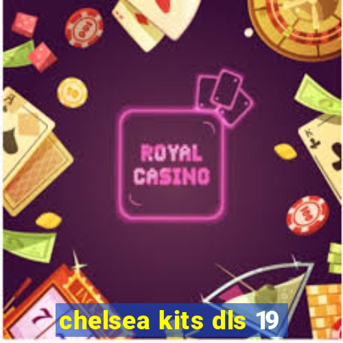 chelsea kits dls 19